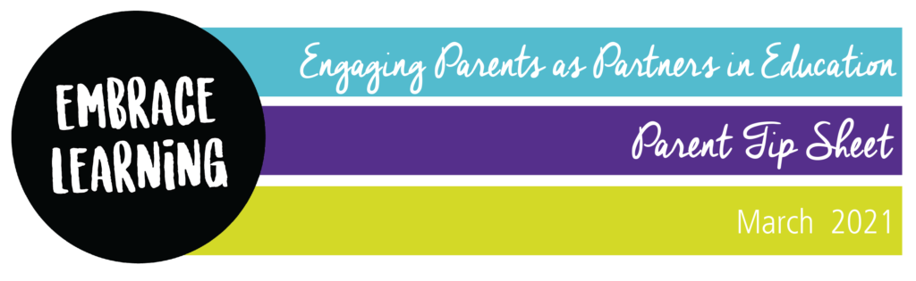 Engaging parents as partners in education. Parent tip sheet, March 2021