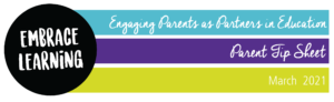 Engaging parents as partners in education. Parent tip sheet, March 2021