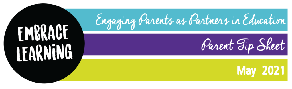 Engaging parents as partners in education. Parent tip sheet, May 2021