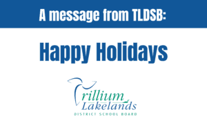 A message from TLDSB: Happy Holidays