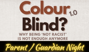 Upcoming parent/guardian speaker event: Colour Blind?